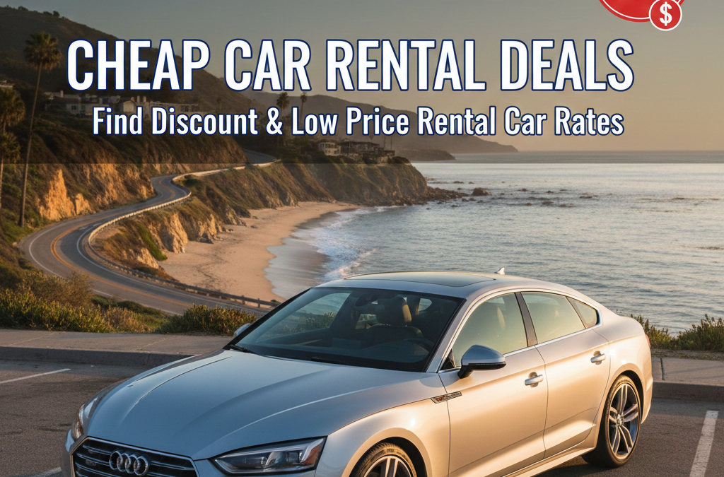 Cheap Car Rental Deals: Find Discount And Low Price Rental Car Rates