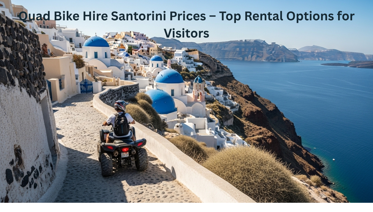 Quad Bike Hire Santorini Prices