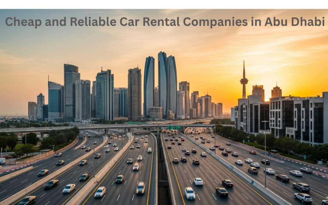 Cheap and Reliable Car Rental Companies in Abu Dhabi